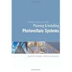 Planning and Installing Photovoltaic Systems