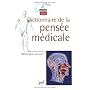 Dictionnaire de la pens�e m�dicale de Collectif