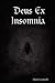 Deus Ex Insomnia