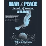 War and Peace in an Age of Terrorism: A Reader ~ William M. Evan