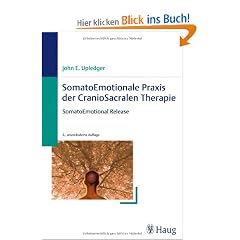 SomatoEmotionale Praxis der CranioSacralen Therapie: SomatoEmotional Release