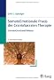 SomatoEmotionale Praxis der CranioSacralen Therapie: SomatoEmotional Release