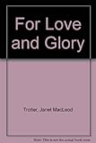 For love and glory