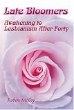 Late Bloomers: Awakening to Lesbianism After Forty