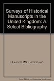 Surveys of historical manuscripts in the United Kingdom : a select bibliography