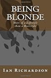 Being Blonde: More of a Lifestyle than a Hairstyle