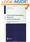 Case-Based Reasoning Research and Development: 4th International Conference on Case-Based Reasoning, ICCBR 2001 Vancouver, BC, Canada, July 30 - August ... / Lecture Notes in Artificial Intelligence)
