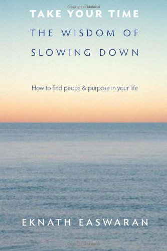 Take Your Time: The Wisdom of Slowing Down
