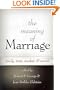 The Meaning of Marriage: Family, State, Market, and Morals