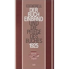 Der Bucheinband und die Pflege des Buches. Ein Handbuch f�r Buchbinder, Bibliothekare und Bibliophile