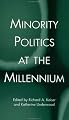 Minority Politics at the Millennium (Contemporary Urban Affairs)