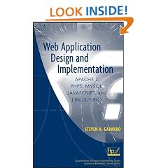 Web Application Design and Implementation: Apache 2, PHP5, MySQL, JavaScript, and Linux/UNIX
