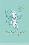 Electric Girl (Volume 2)