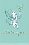 Electric Girl, Volume 1 (Electric Girl)