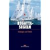 Regattasegeln. Strategie und Taktik