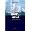 Regattasegeln. Strategie und Taktik