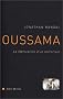 Oussama : La fabrication d'un terroriste