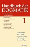 Handbuch der Dogmatik, 2 Bde.: Prolegomena, Gotteslehre, Sch&ouml;pfungslehre, Christologie, Pneumatologie / Gnadenlehre, Ekklesiologie, Mariologie, Sakramentenlehre, Eschatologie, Trinit&auml;tslehre - 