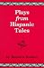 Plays from Hispanic Tales: One-Act, Royalty-Free Dramatations for Young People, from Hispanic Stories and Folktales