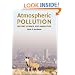 Atmospheric Pollution: History, Science, and Regulation