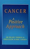 Cancer : a positive approach