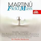 Martinu: Field Mass/Double Concerto/Les Freques de Piero della