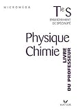 Physique-chimie terminale S, sp�cialit� : Enseignement de sp�cialit� (Livre du professeur)
