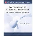 Introduction to Chemical Processes (Principles, Analysis, Synthesis) (McGraw-Hill Chemical Engineering Series) (Hardcover)