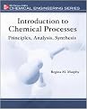 Introduction to Chemical Processes (Principles, Analysis, Synthesis) (McGraw-Hill Chemical Engineering Series) (Hardcover)
