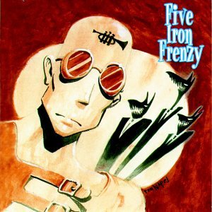 Five Iron Frenzy - Our Newest Album Ever! - Zortam Music