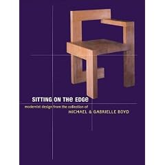 Sitting on the Edge: Modernist Design from the Collection of Michael and Gabrielle Boyd