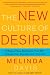 The New Culture of Desire: 5 Radical New Strategies That Will Change Your Business and Your Life