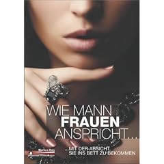 Wie Mann Frauen anspricht...