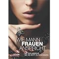 Wie Mann Frauen anspricht...