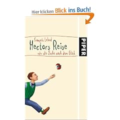 Hectors Reise oder die Suche nach dem Gl�ck