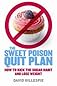 The Sweet Poison Quit Plan