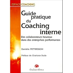 Guide pratique du coaching interne : Des collaborateurs heureux dans des entreprises performantes