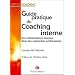 Guide pratique du coaching interne : Des collaborateurs heureux dans des entreprises performantes