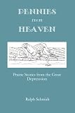Pennies from Heaven: Prairie Stories from the Great Depression