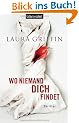Wo niemand dich findet: Thriller