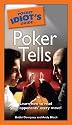 The Pocket Idiot's Guide to Poker Tells (Complete Idiot's Guide to)