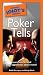Books : The Pocket Idiot's Guide to Poker Tells (Complete Idiot's Guide to)