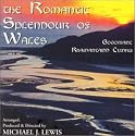 The Romantic Splendour of Wales * Gogoniant Rhamantaidd Cymru