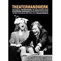 Theaterhandwerk: 101 selbstverst�ndliche Regeln zum Schreiben und Inszenieren