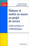 Elaborer et mettre en oeuvre un projet de service