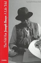 Joseph Beuys: The Felt Hat: A Life Told (Charta Risk) Joseph Beuys: The Felt Hat: A Life Told (Charta Risk)