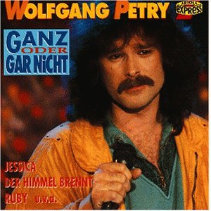 Wolfgang Petry - Ganz Oder Gar Nicht - Zortam Music