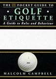 The DK pocket guide to golf etiquette : a guide to rules and behaviour
