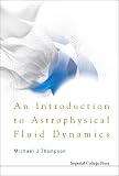 An Introduction to Astrophysical Fluid Dynamics