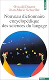 Nouveau dictionnaire encyclopédique des sciences du langage